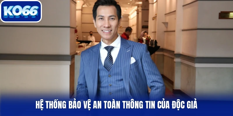 Hệ thống bảo vệ an toàn thông tin của độc giả