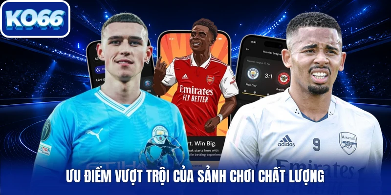 Ưu điểm vượt trội của sảnh chơi chất lượng
